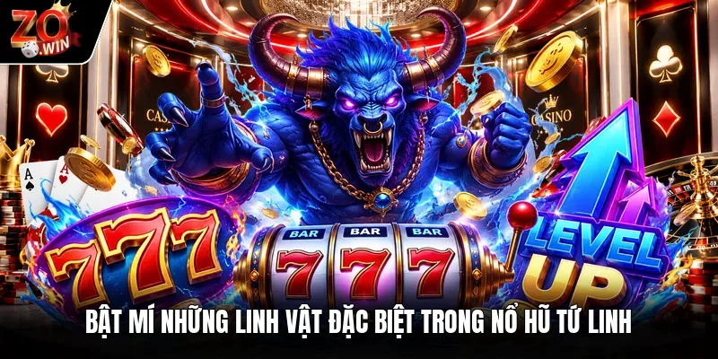 Bật mí những linh vật đặc biệt trong nổ hũ tứ linh