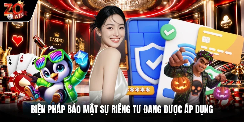 Biện pháp bảo mật sự riêng tư đang được áp dụng