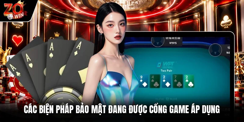 Các biện pháp bảo mật đang được cổng game áp dụng