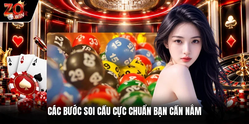 Các bước soi cầu cực chuẩn bạn cần nắm
