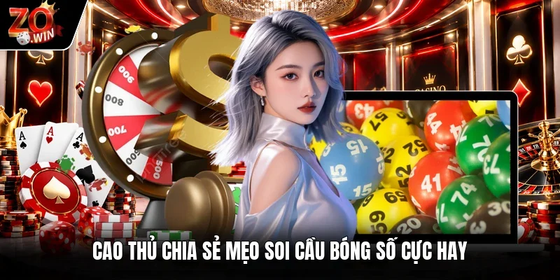 Cao thủ chia sẻ mẹo soi cầu bóng số cực hay