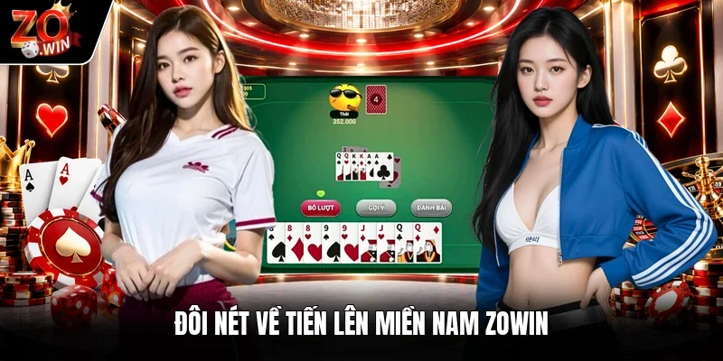 Đôi nét về tiến lên miền Nam Zowin