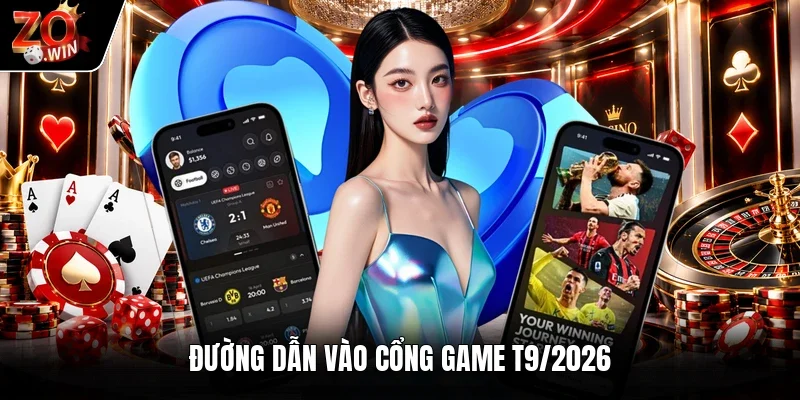 Đường dẫn vào cổng game T9/2026