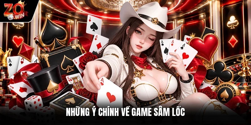 Những ý chính về game sâm lốc