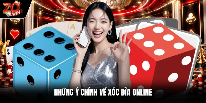 Những ý chính về xóc đĩa online