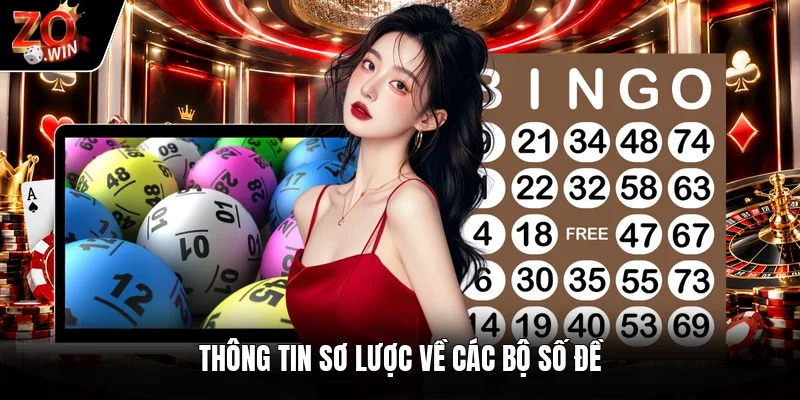 Thông tin sơ lược về các bộ số đề